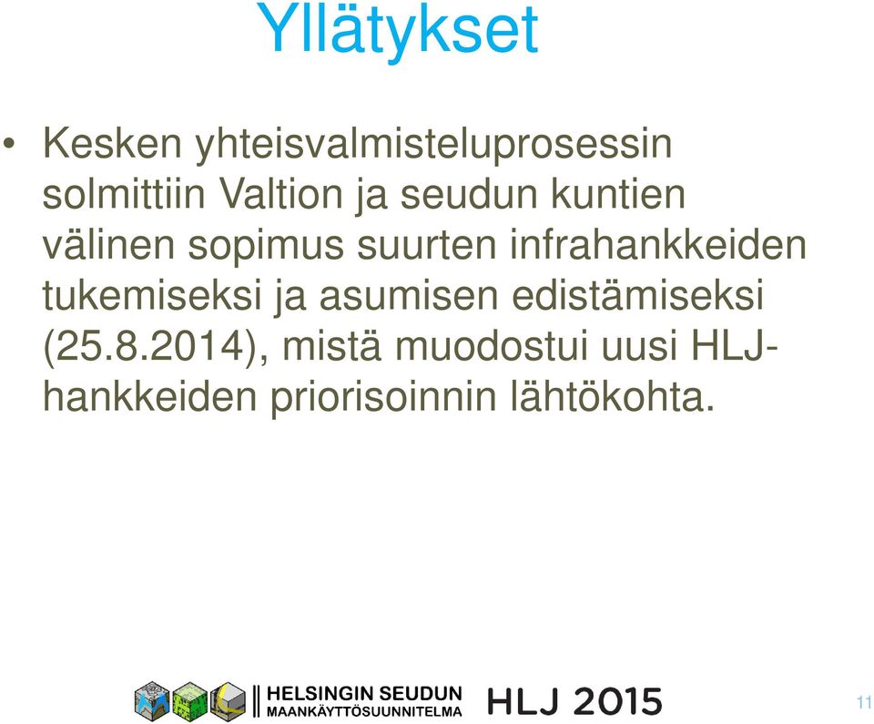 infrahankkeiden tukemiseksi ja asumisen edistämiseksi (25.