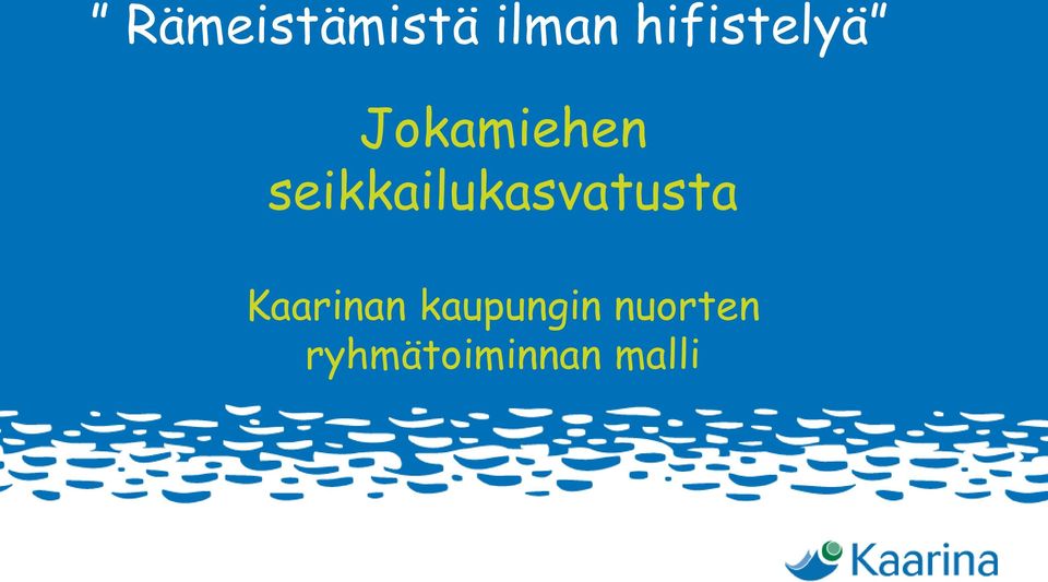 seikkailukasvatusta