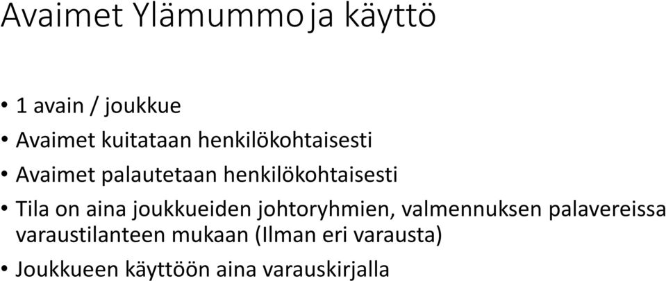 aina joukkueiden johtoryhmien, valmennuksen palavereissa