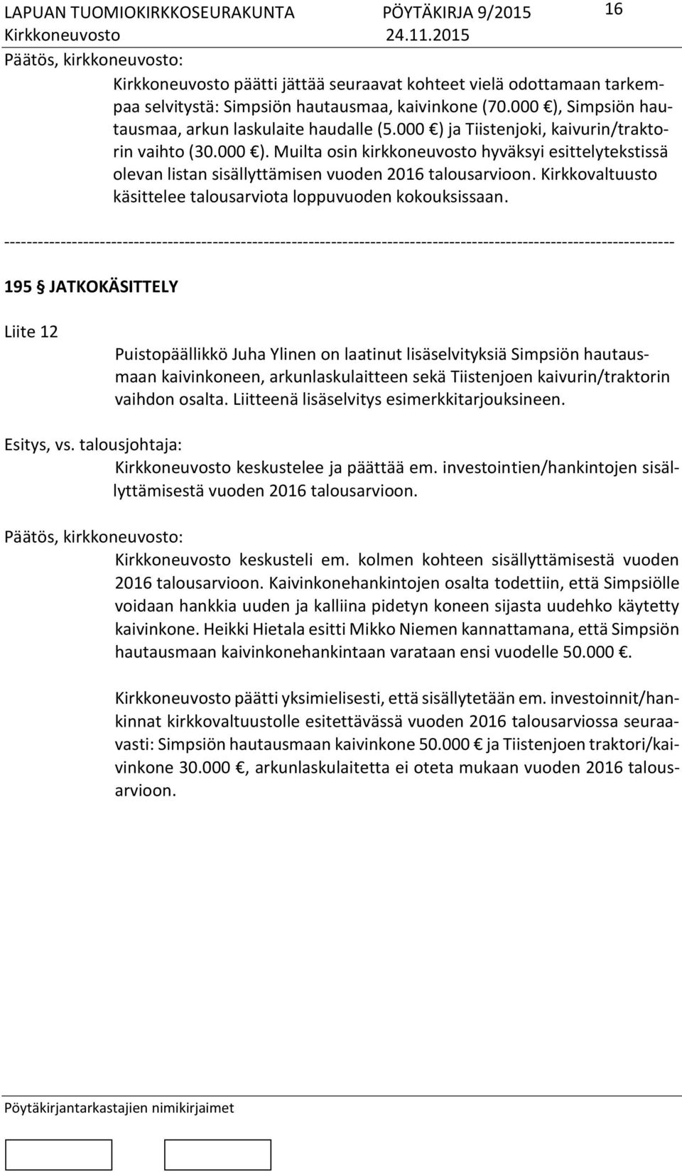 Kirkkovaltuusto käsittelee talousarviota loppuvuoden kokouksissaan.