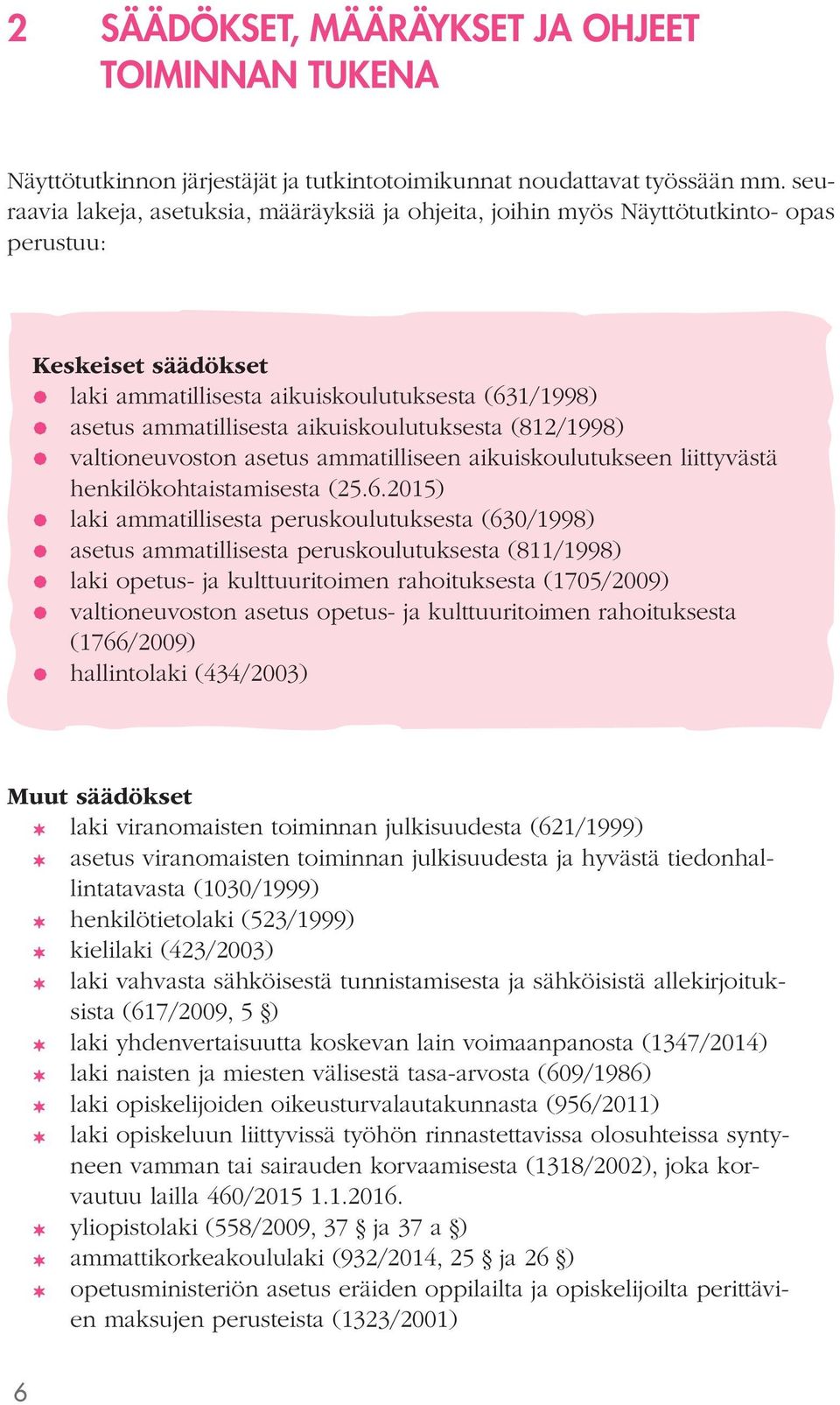 aikuiskoulutuksesta (812/1998) valtioneuvoston asetus ammatilliseen aikuiskoulutukseen liittyvästä henkilökohtaistamisesta (25.6.