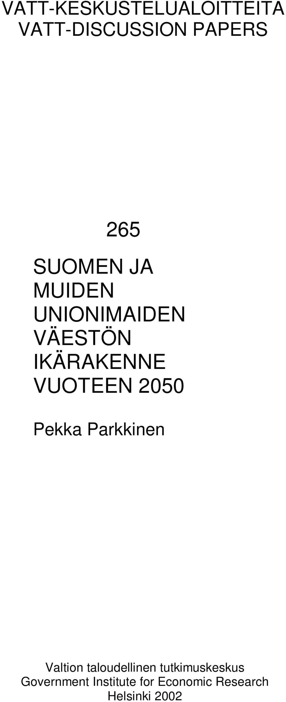 VUOTEEN 2050 Pekka Parkkinen Valtion taloudellinen