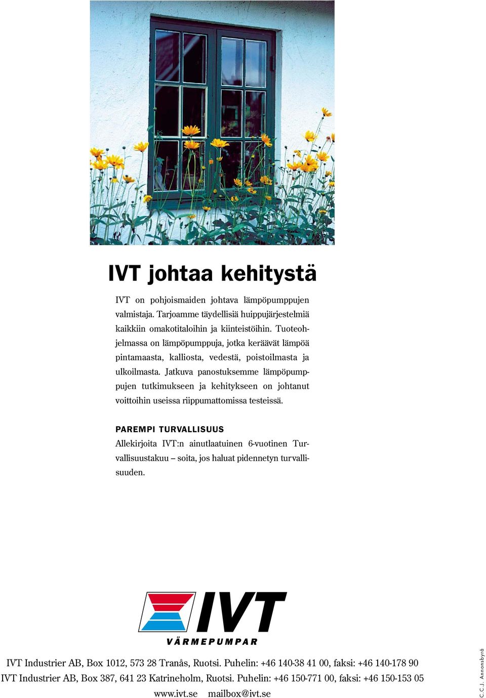 Jatkuva panostuksemme lämpöpumppujen tutkimukseen ja kehitykseen on johtanut voittoihin useissa riippumattomissa testeissä.