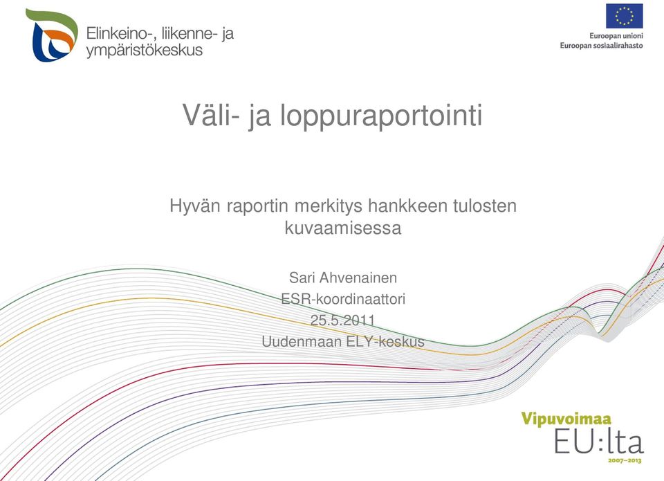 kuvaamisessa Sari Ahvenainen