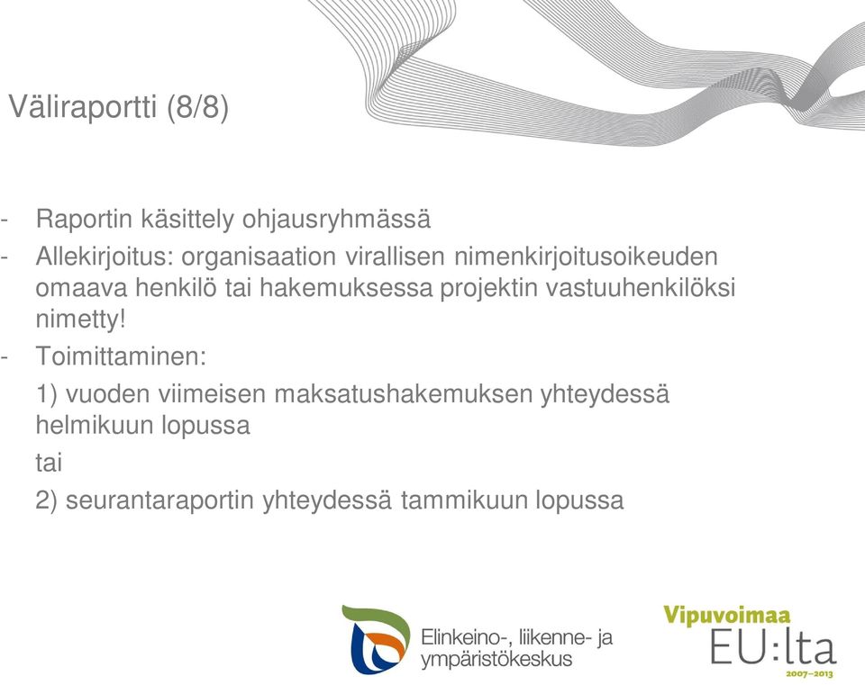 projektin vastuuhenkilöksi nimetty!