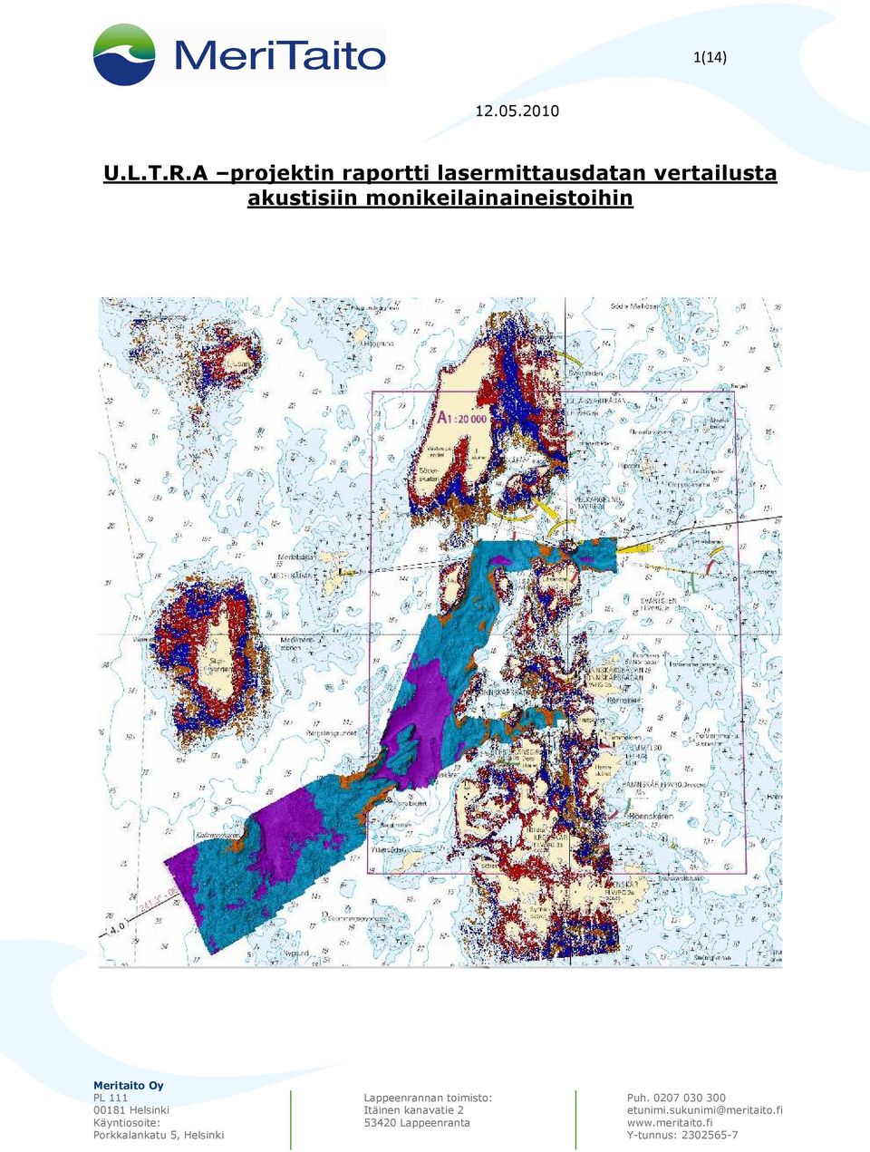 toimisto: Puh. 0207 030 300 00181 Helsinki Itäinen kanavatie 2 etunimi.