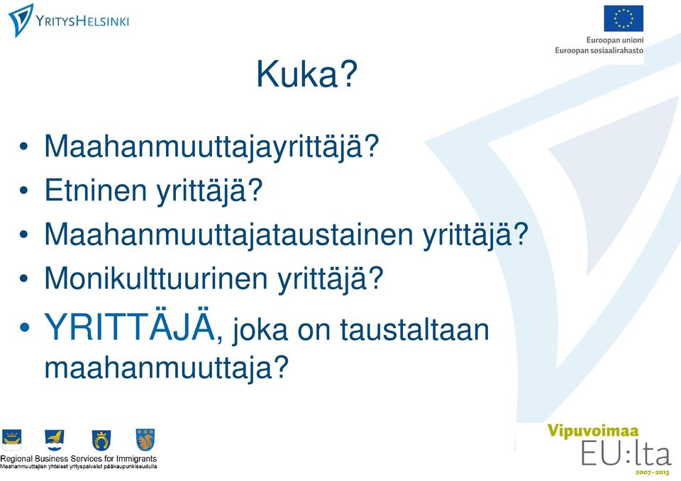 Maahanmuuttajataustainen yrittäjä?