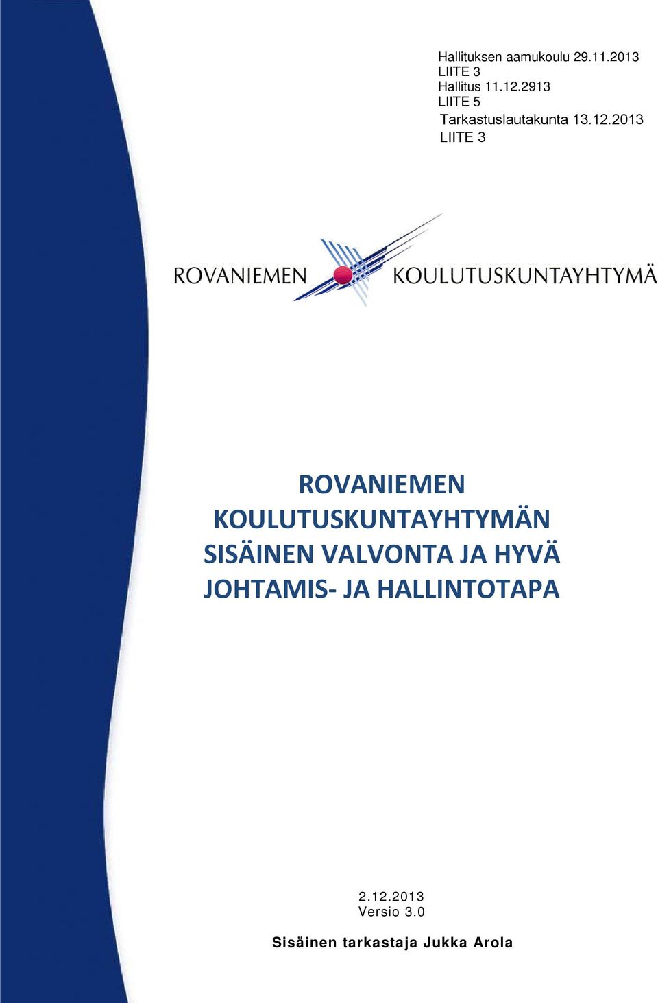 2913 LIITE 5 ROVANIEMEN KOULUTUSKUNTAYHTYMÄN