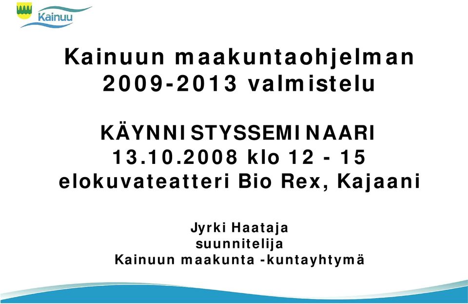 2008 klo 12-15 elokuvateatteri Bio Rex,