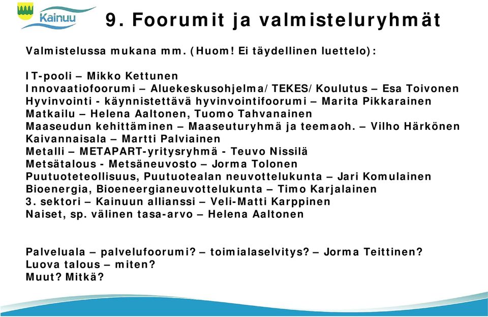 Helena Aaltonen, Tuomo Tahvanainen Maaseudun kehittäminen Maaseuturyhmä ja teemaoh.