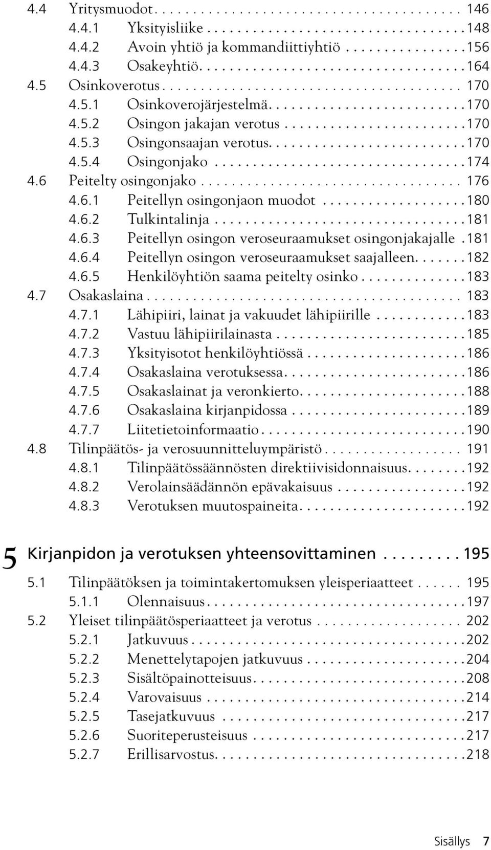 .........................170 4.5.4 Osingonjako.................................174 4.6 Peitelty osingonjako.................................. 176 4.6.1 Peitellyn osingonjaon muodot...................180 4.