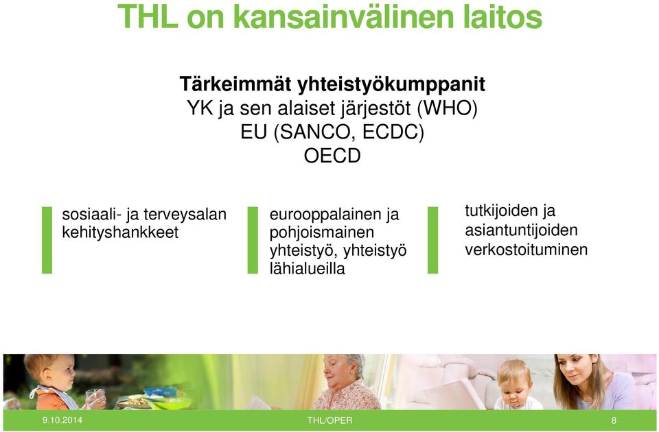 kehityshankkeet eurooppalainen ja pohjoismainen yhteistyö, yhteistyö