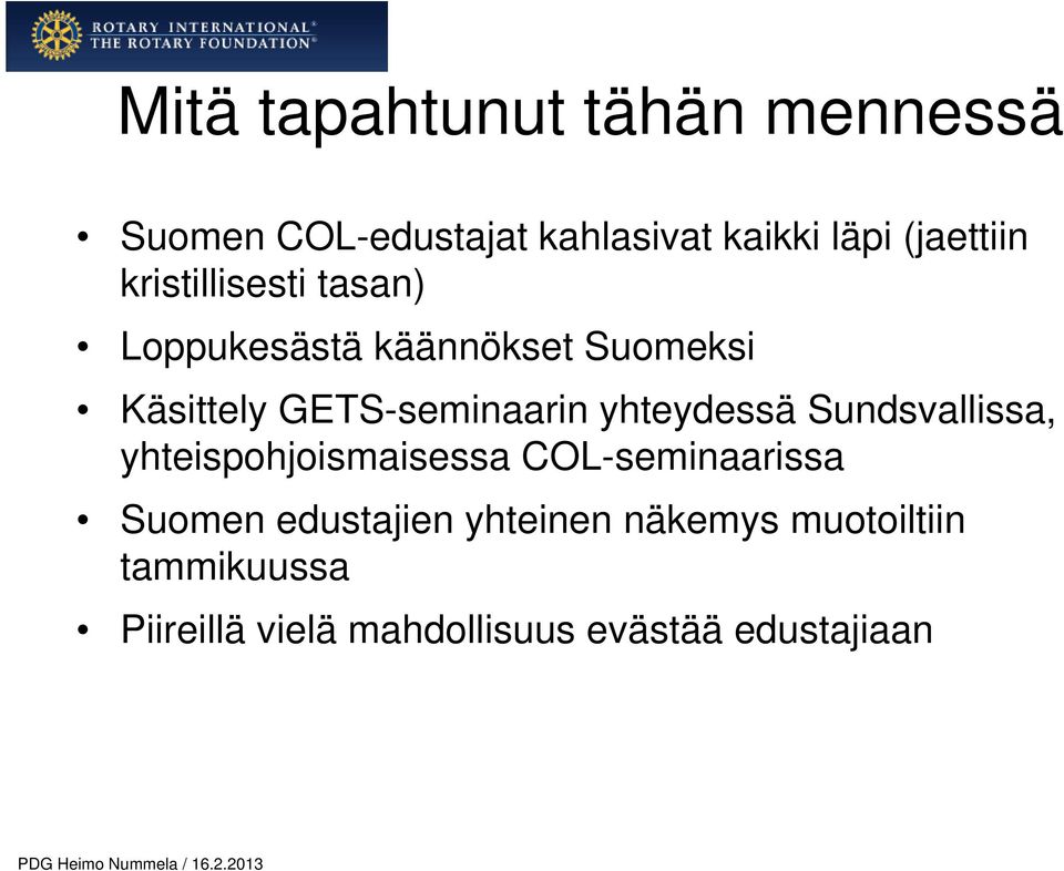 yhteydessä Sundsvallissa, yhteispohjoismaisessa COL-seminaarissa Suomen edustajien