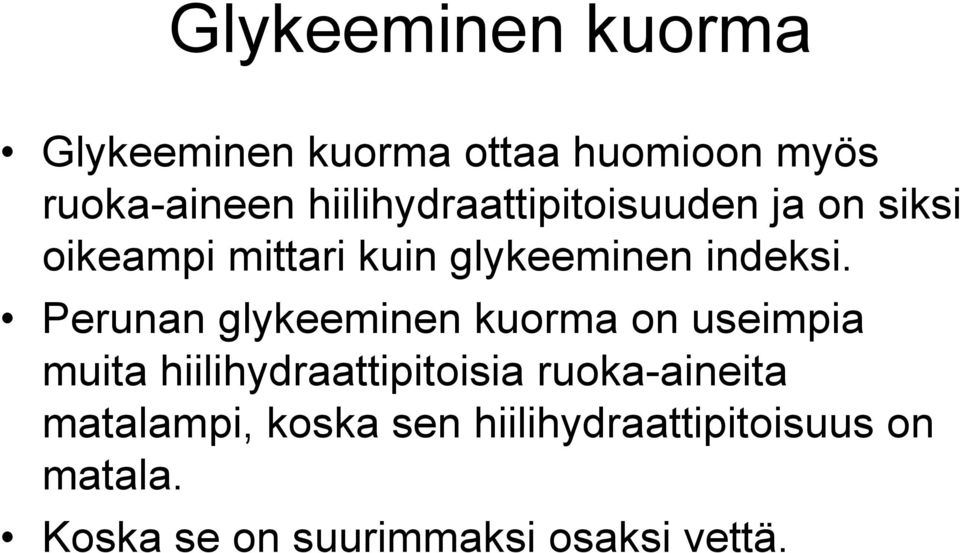 Perunan glykeeminen kuorma on useimpia muita hiilihydraattipitoisia ruoka-aineita