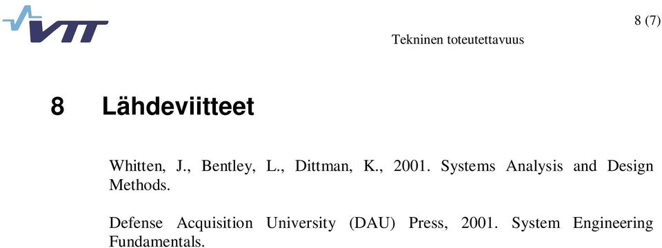 Systems Analysis and Design Methods.