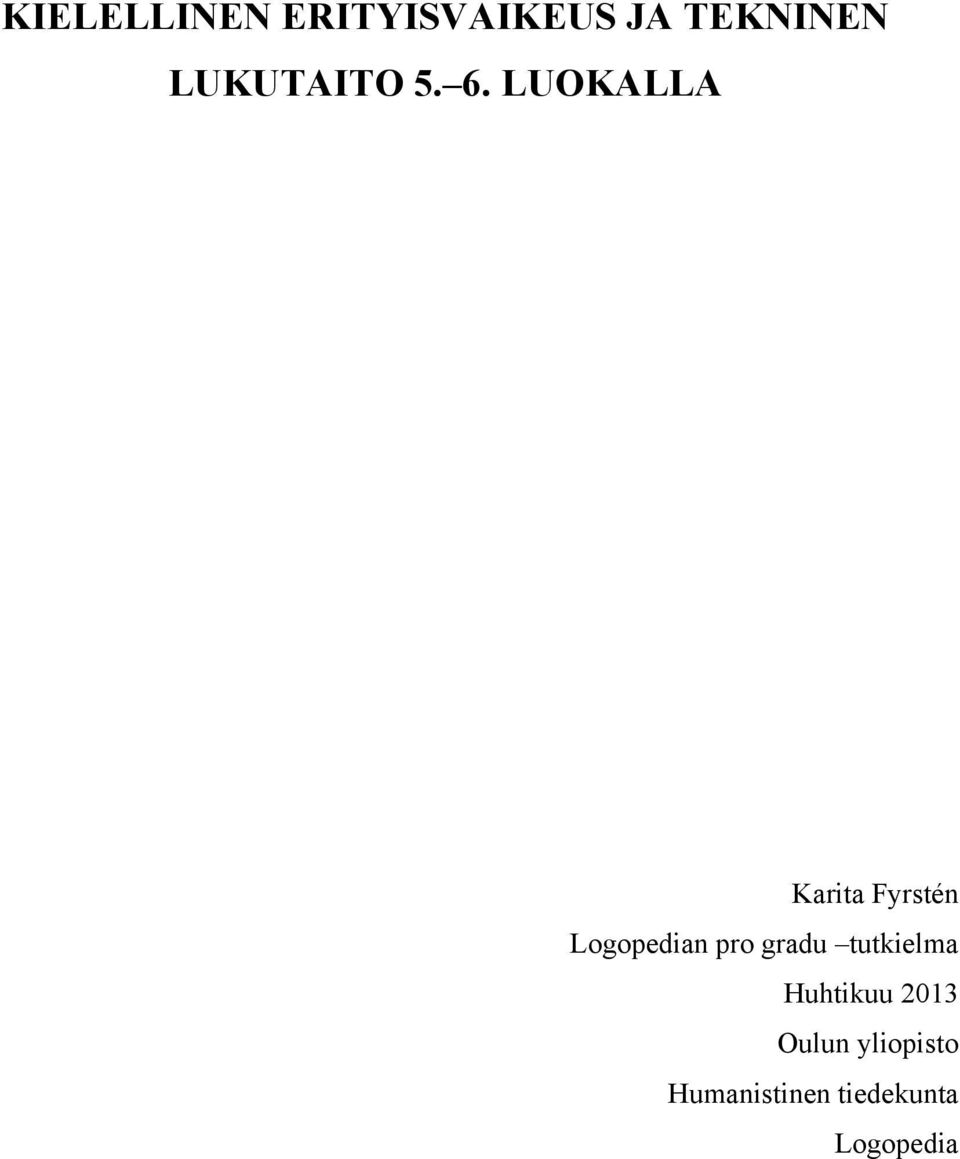 LUOKALLA Karita Fyrstén Logopedian pro