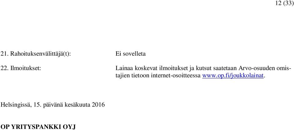 saatetaan Arvo-osuuden omistajien tietoon
