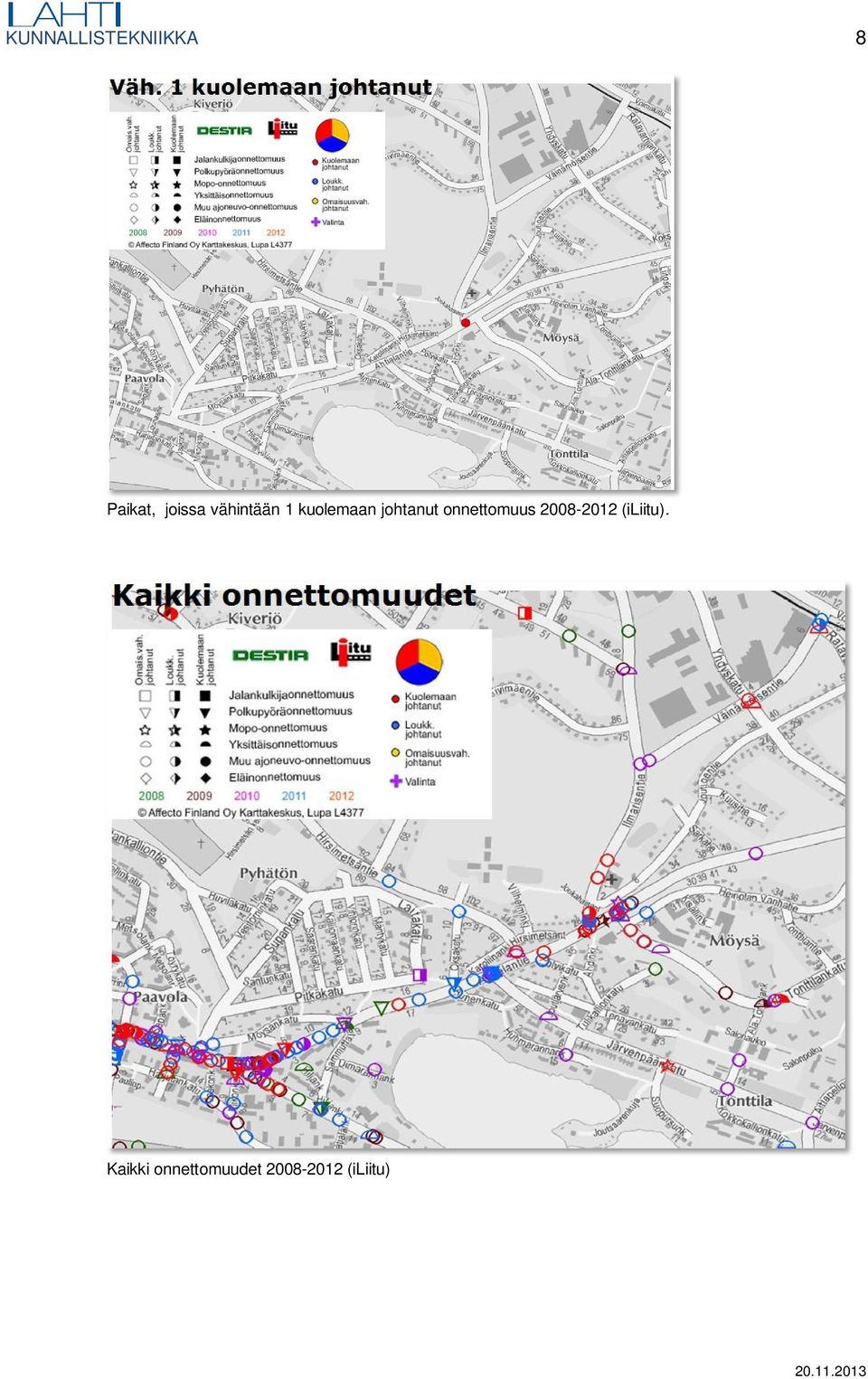 johtanut onnettomuus 2008-2012