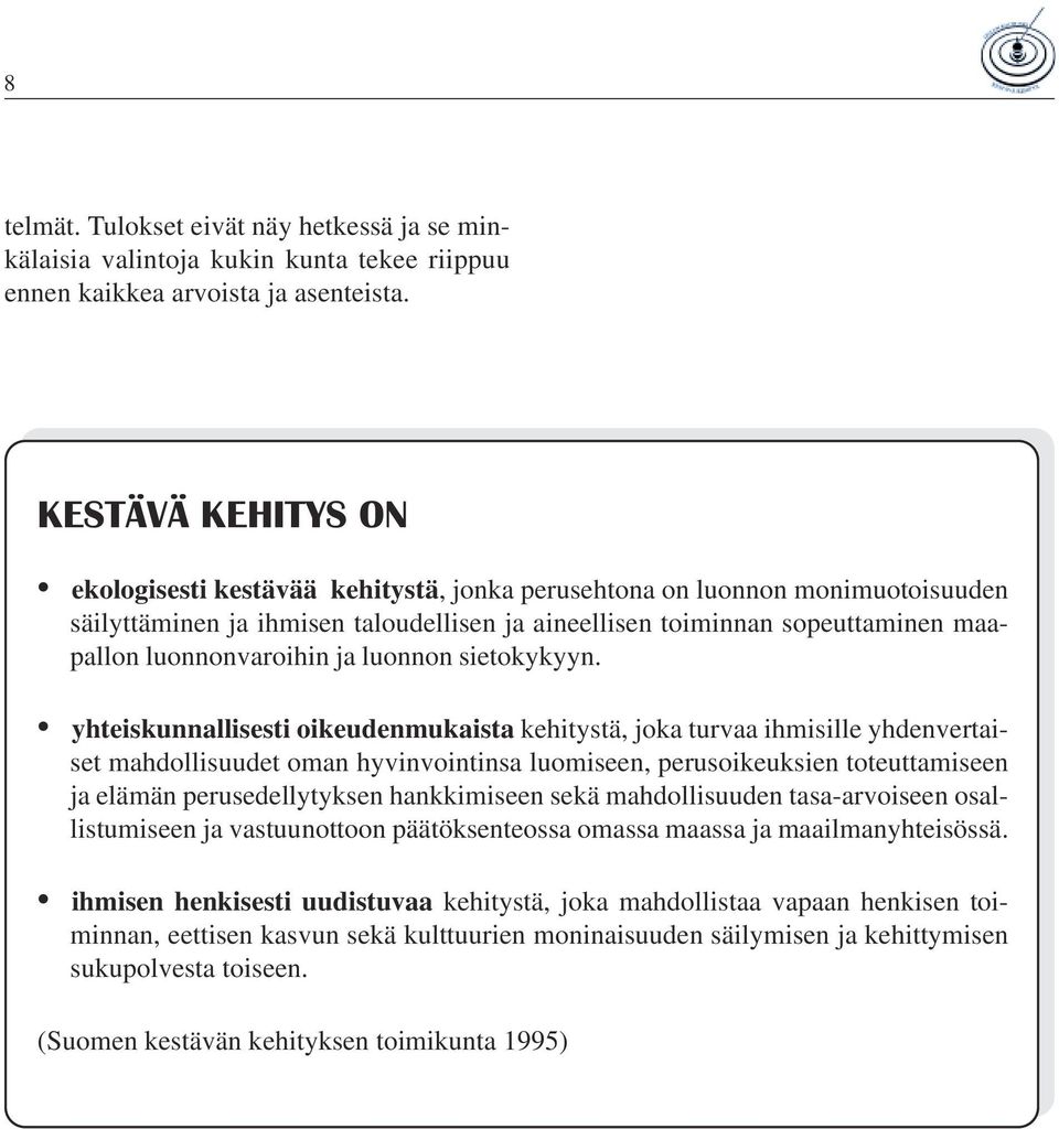 luonnonvaroihin ja luonnon sietokykyyn.