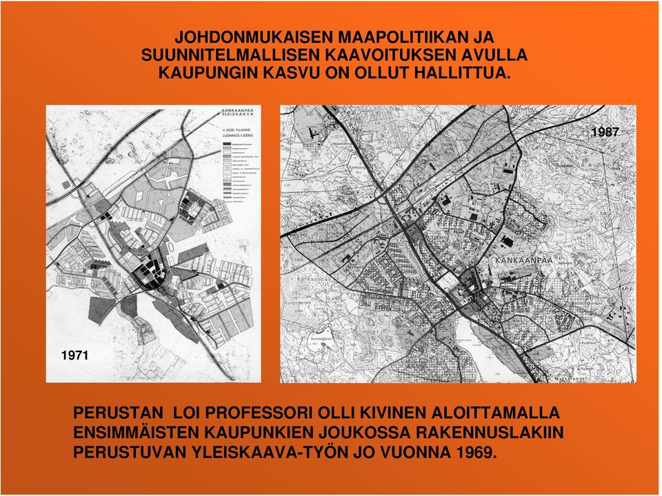 1987 1971 PERUSTAN LOI PROFESSORI OLLI KIVINEN ALOITTAMALLA