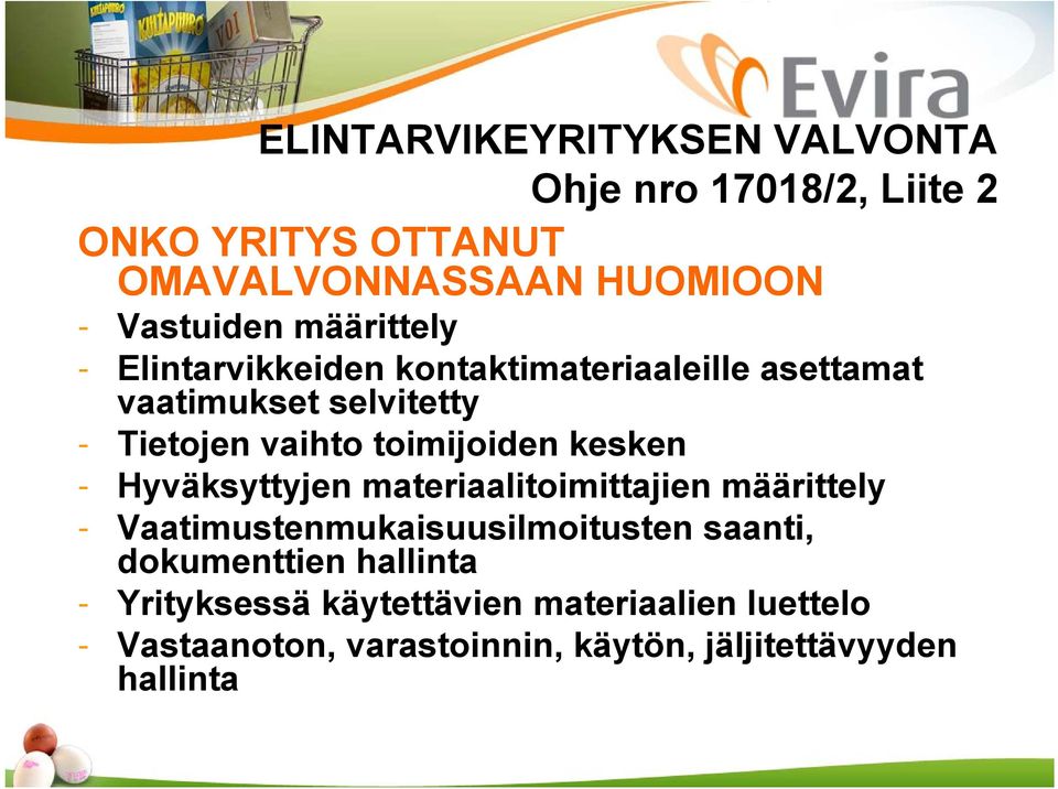 kesken - Hyväksyttyjen materiaalitoimittajien määrittely - Vaatimustenmukaisuusilmoitusten saanti, dokumenttien