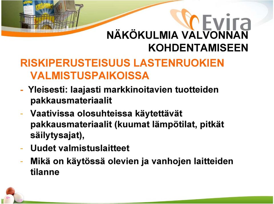 pakkausmateriaalit - Vaativissa olosuhteissa käytettävät pakkausmateriaalit (kuumat