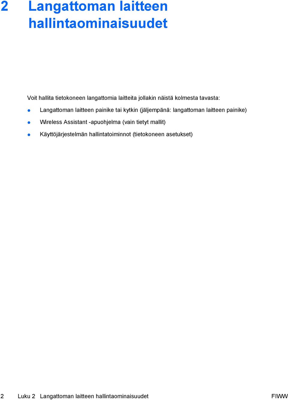 langattoman laitteen painike) Wireless Assistant -apuohjelma (vain tietyt mallit)