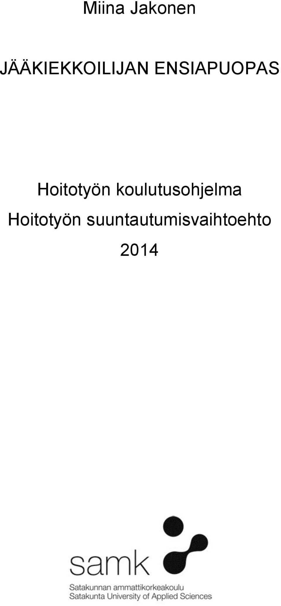 ENSIAPUOPAS Hoitotyön