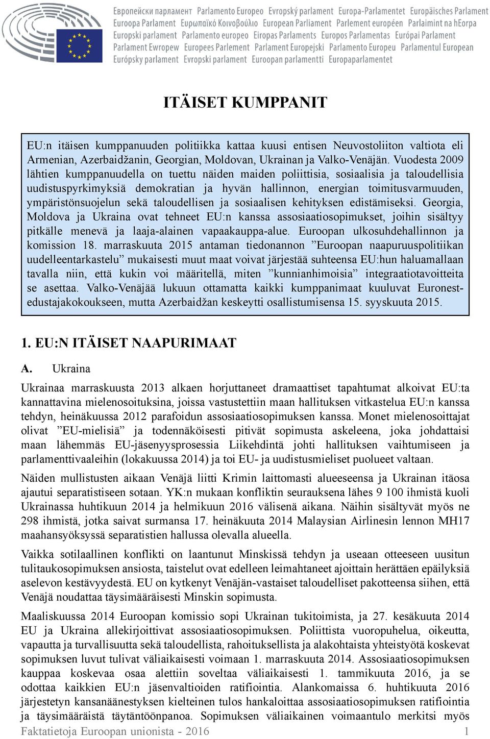 ympäristönsuojelun sekä taloudellisen ja sosiaalisen kehityksen edistämiseksi.