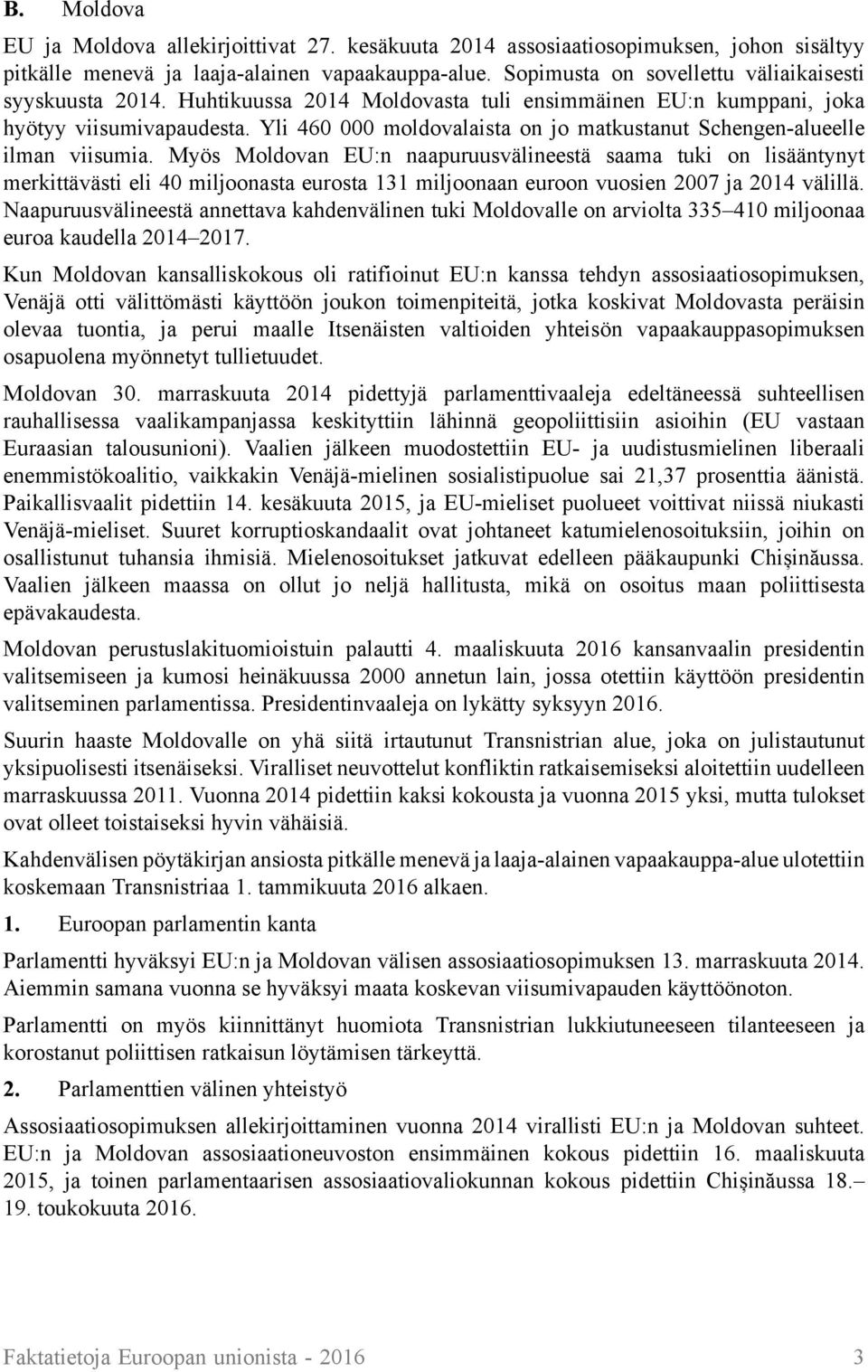 Yli 460 000 moldovalaista on jo matkustanut Schengen-alueelle ilman viisumia.