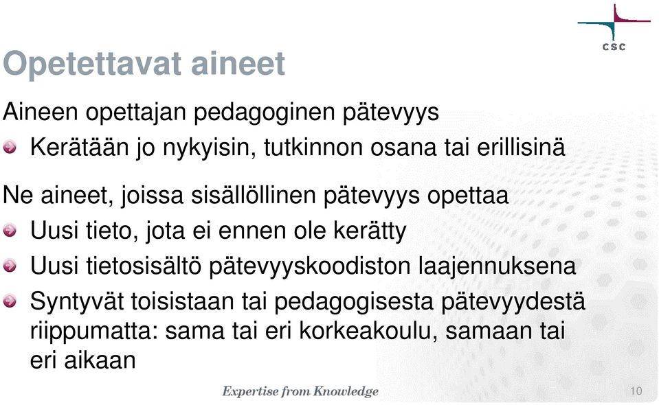 ennen ole kerätty Uusi tietosisältö pätevyyskoodiston laajennuksena Syntyvät toisistaan