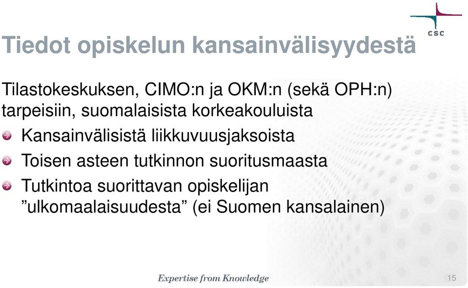 Kansainvälisistä liikkuvuusjaksoista Toisen asteen tutkinnon