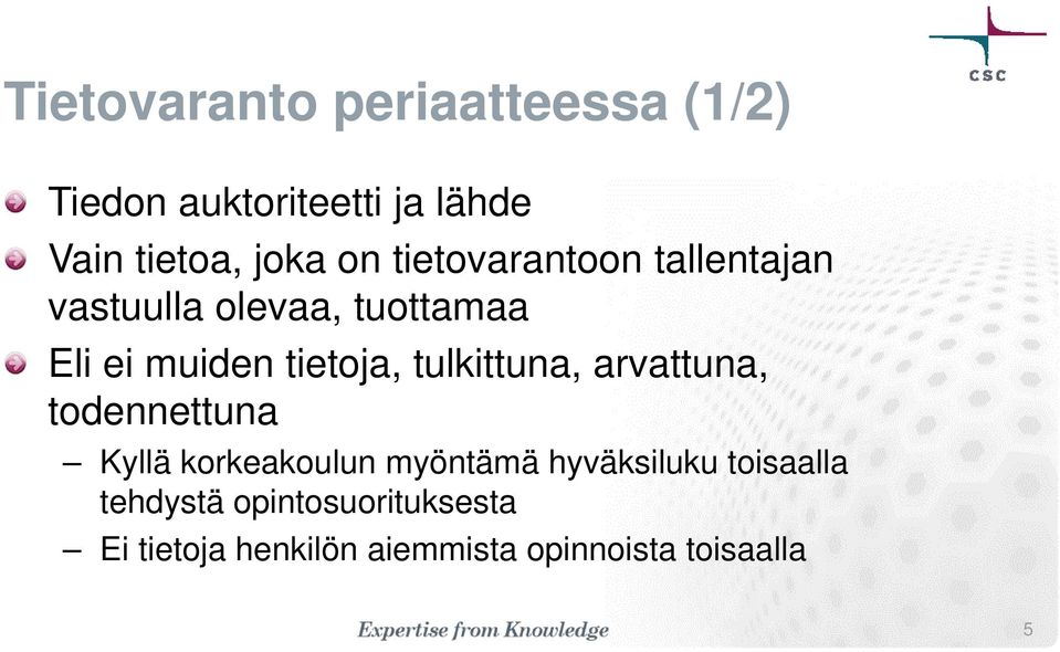 tulkittuna, arvattuna, todennettuna Kyllä korkeakoulun myöntämä hyväksiluku