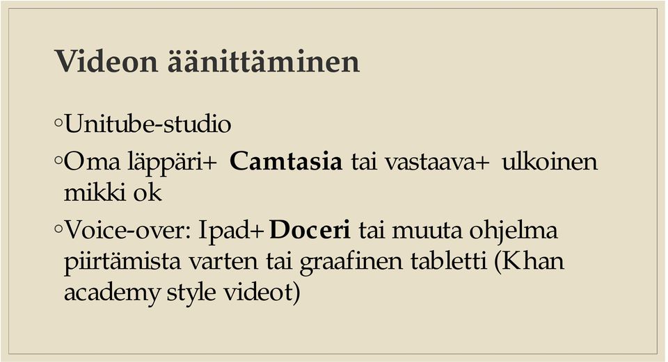 Voice-over: Ipad+Doceri tai muuta ohjelma