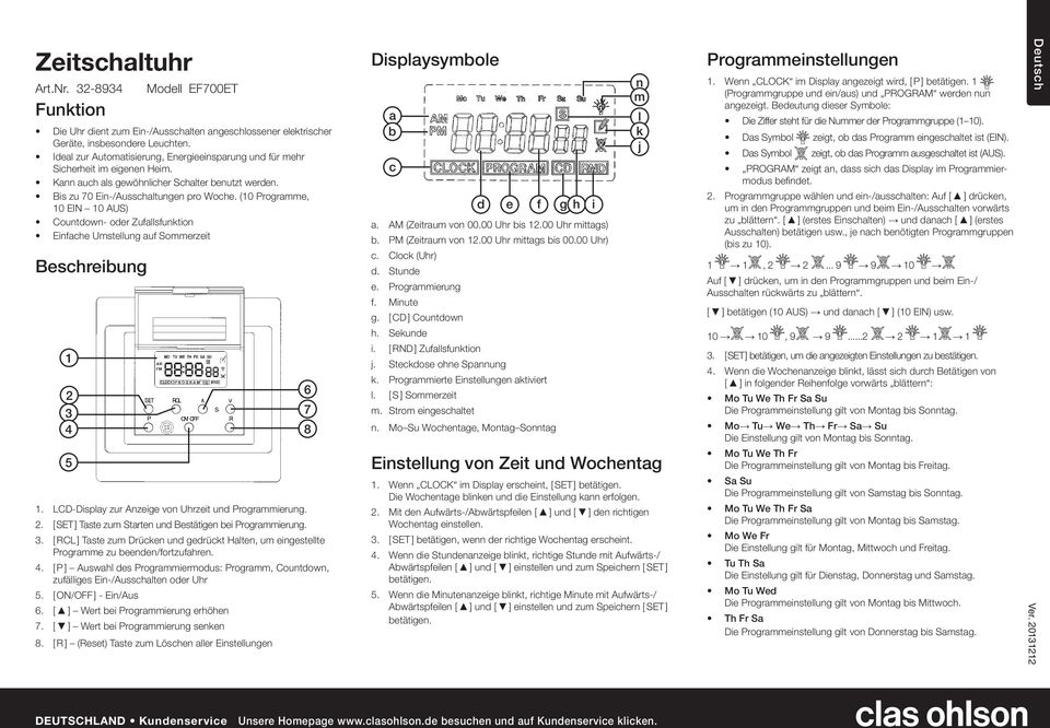 (10 Programme, 10 EIN 10 AUS) Countdown- oder Zufallsfunktion Einfache Umstellung auf Sommerzeit eschreibung 1 2 3 4 5 1. LCD-Display zur Anzeige von Uhrzeit und Programmierung. 2. [ SET ] Taste zum Starten und estätigen bei Programmierung.