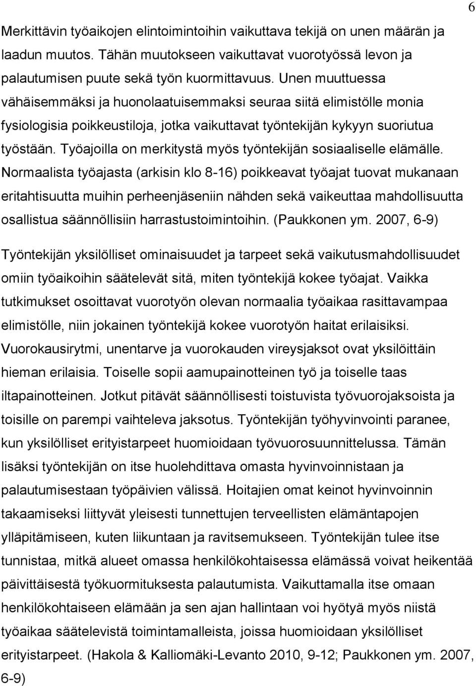Työajoilla on merkitystä myös työntekijän sosiaaliselle elämälle.