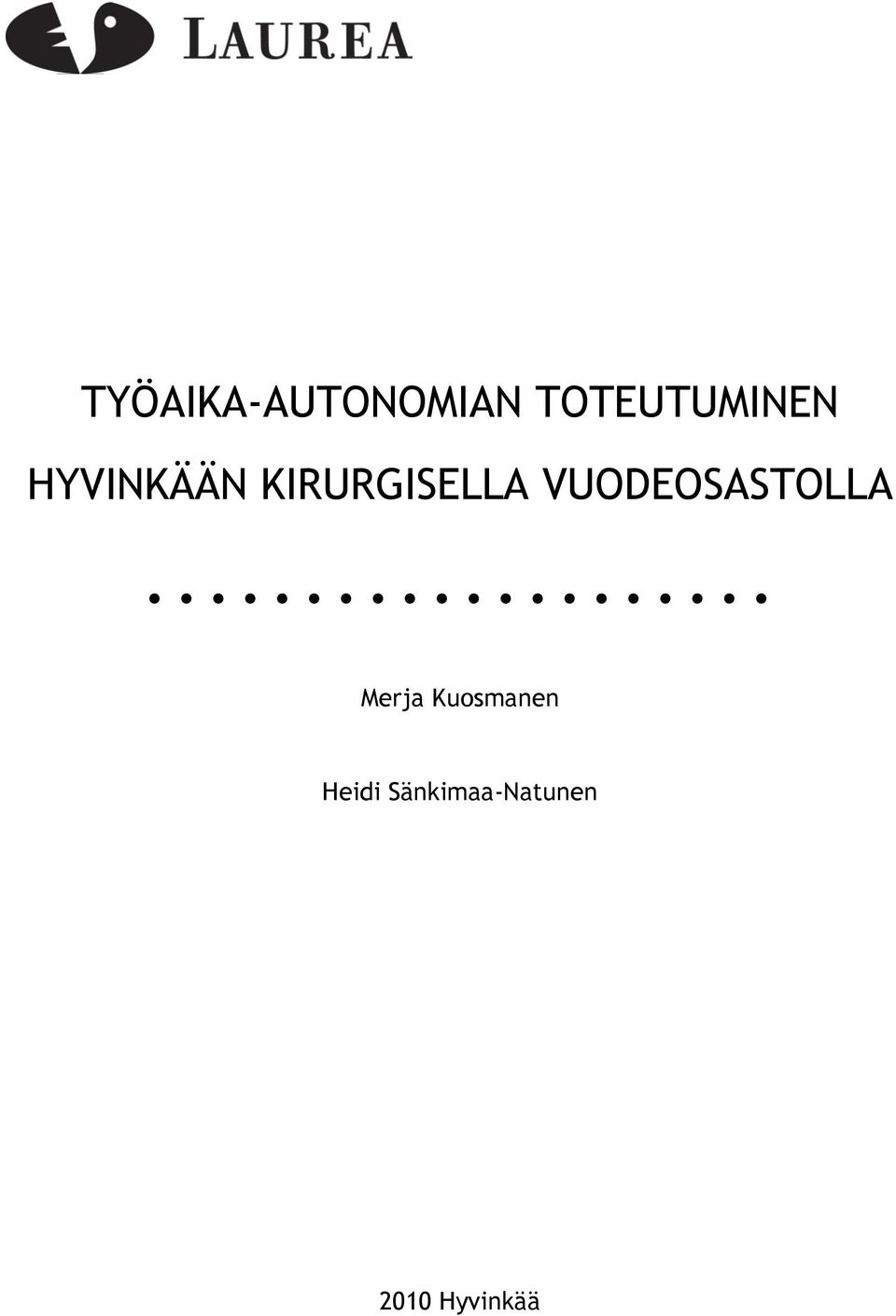 KIRURGISELLA VUODEOSASTOLLA