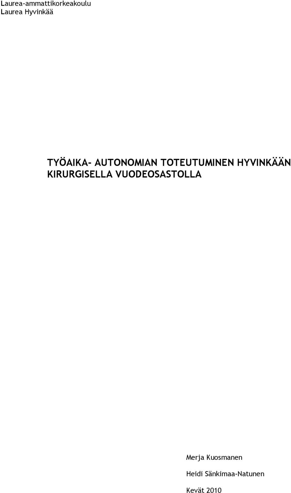 TOTEUTUMINEN HYVINKÄÄN KIRURGISELLA