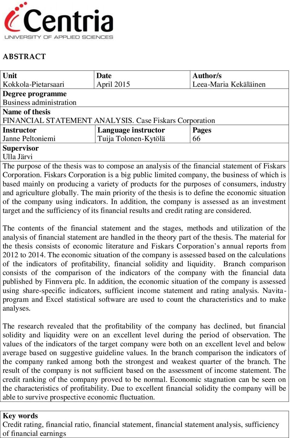 statement of Fiskars Corporation.