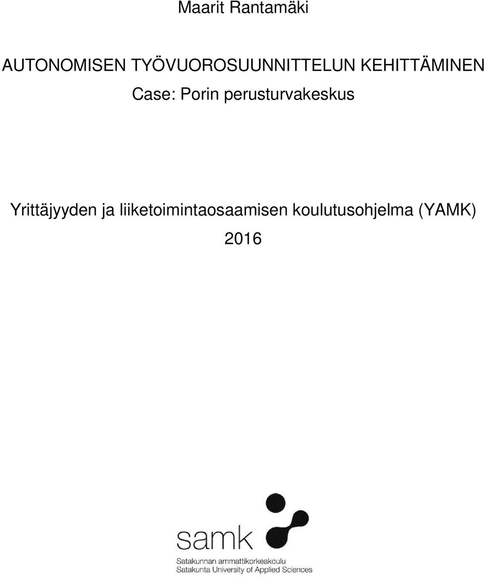 Porin perusturvakeskus Yrittäjyyden ja
