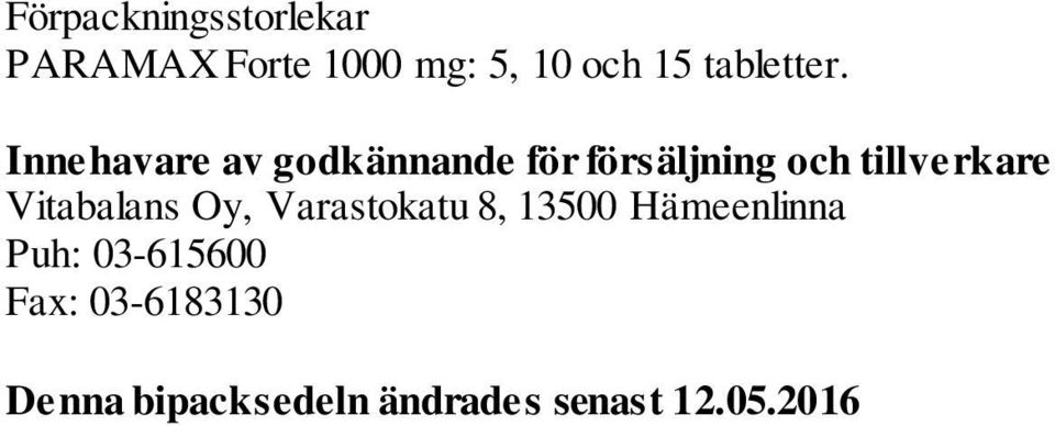 Innehavare av godkännande för försäljning och tillverkare