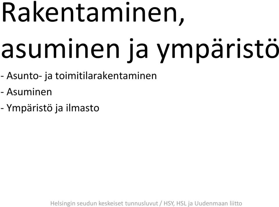 toimitilarakentaminen - Asuminen