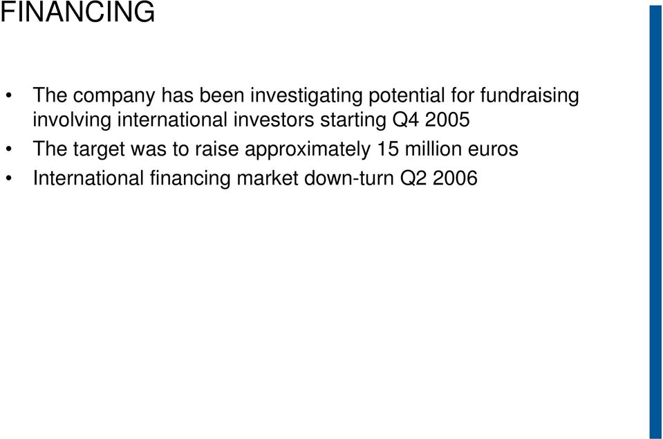 starting Q4 2005 The target was to raise approximately