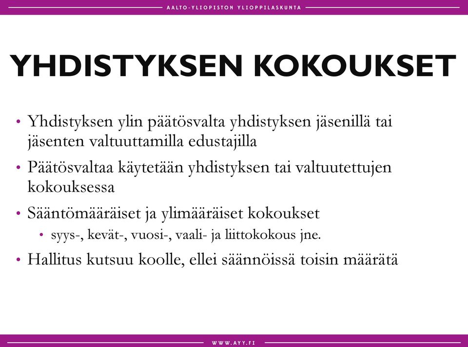 valtuutettujen kokouksessa Sääntömääräiset ja ylimääräiset kokoukset syys-,