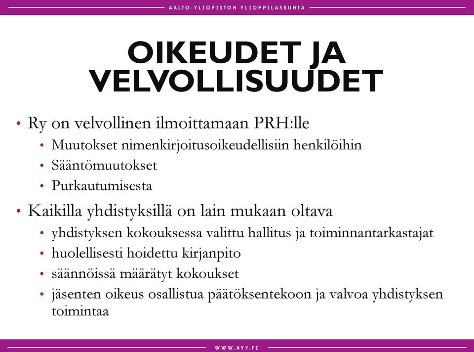 lain mukaan oltava yhdistyksen kokouksessa valittu hallitus ja toiminnantarkastajat huolellisesti