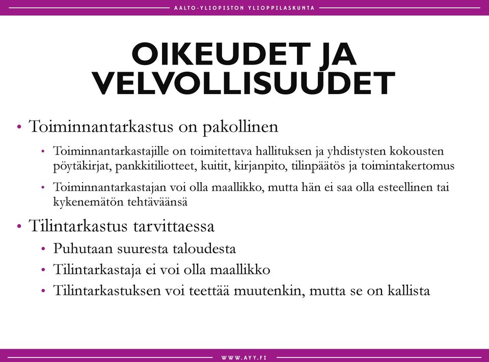 Toiminnantarkastajan voi olla maallikko, mutta hän ei saa olla esteellinen tai kykenemätön tehtäväänsä Tilintarkastus