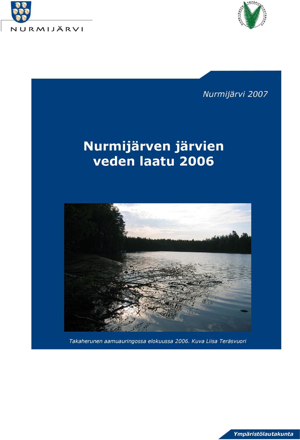 aamuauringossa elokuussa 26.