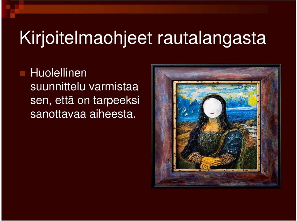 varmistaa sen, että