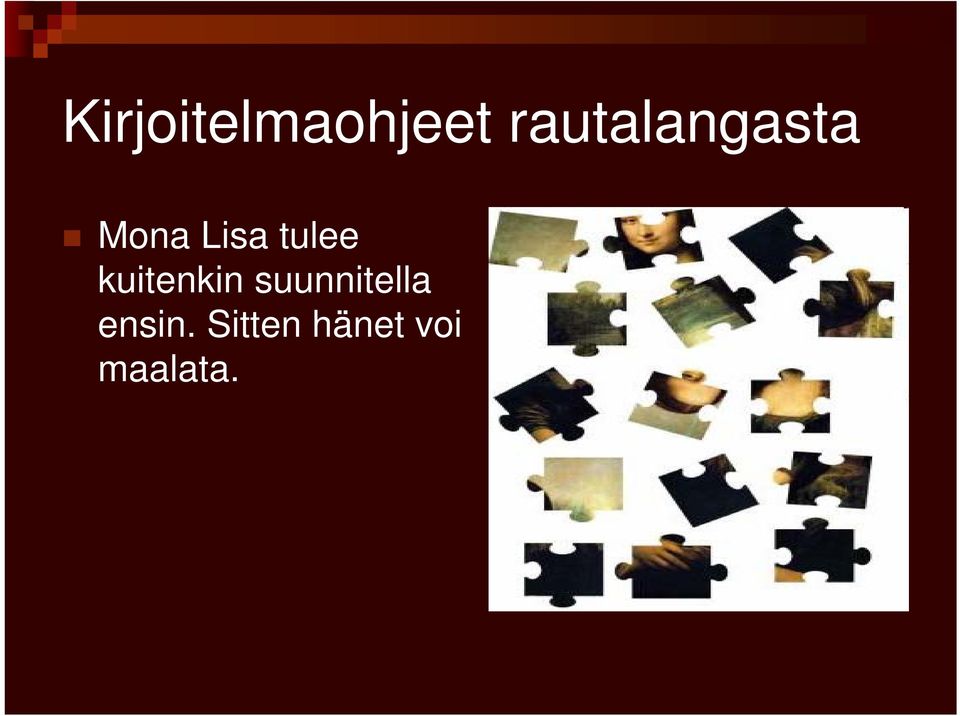 suunnitella ensin.