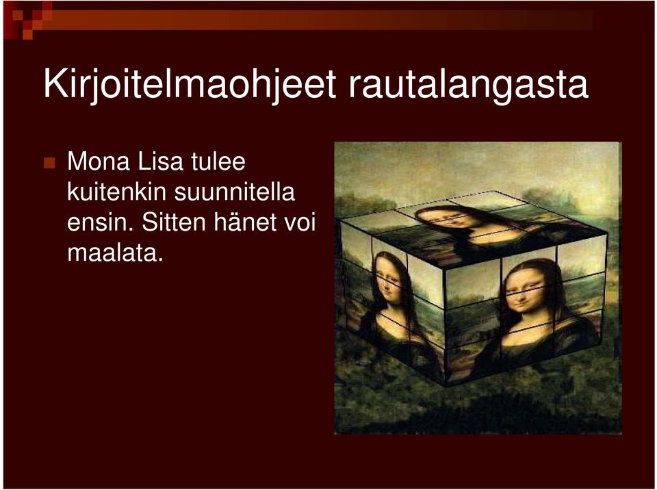 suunnitella ensin.